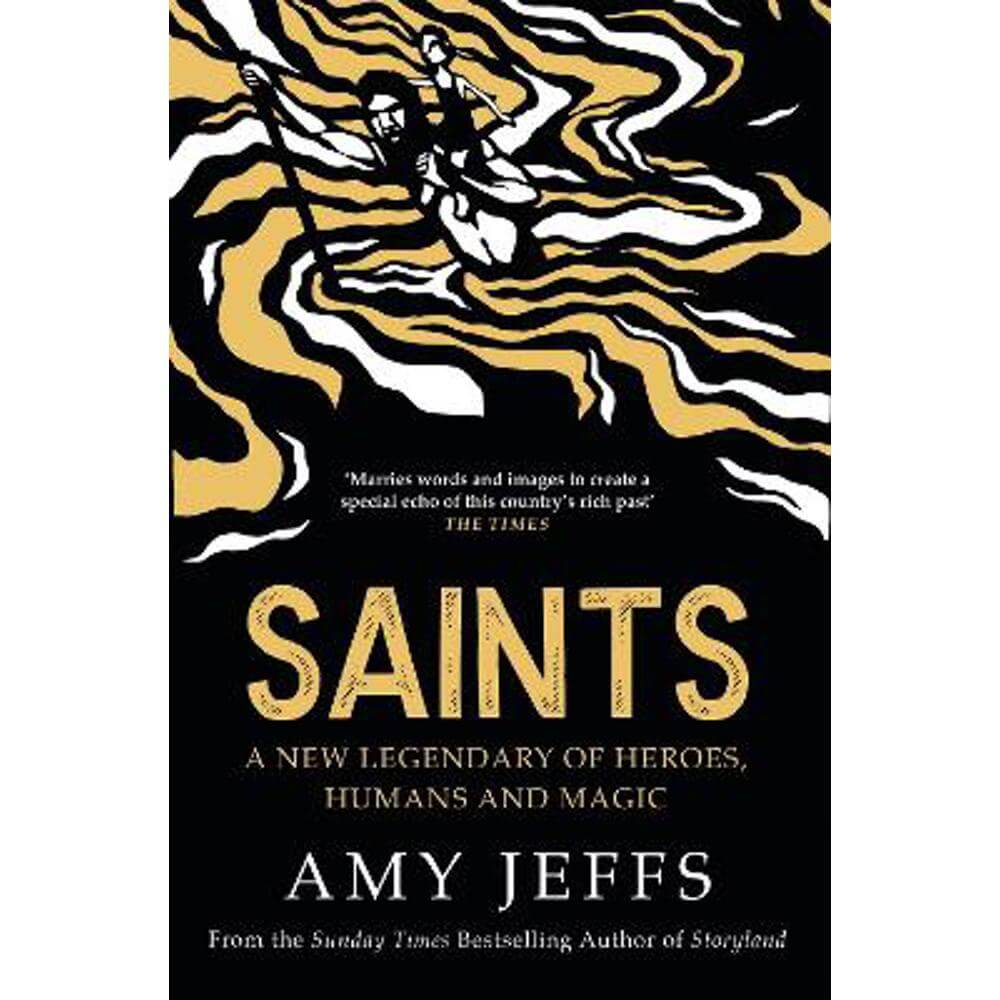 Saints: A new legendary of heroes, humans and magic (Hardback) - Amy Jeffs